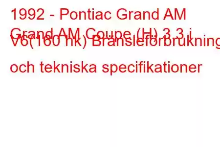 1992 - Pontiac Grand AM
Grand AM Coupe (H) 3.3 i V6(160 hk) Bränsleförbrukning och tekniska specifikationer