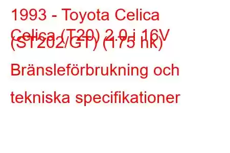 1993 - Toyota Celica
Celica (T20) 2.0 i 16V (ST202/GT) (175 hk) Bränsleförbrukning och tekniska specifikationer