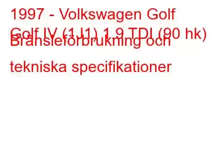 1997 - Volkswagen Golf
Golf IV (1J1) 1.9 TDI (90 hk) Bränsleförbrukning och tekniska specifikationer