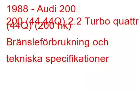 1988 - Audi 200
200 (44,44Q) 2.2 Turbo quattro (44Q) (200 hk) Bränsleförbrukning och tekniska specifikationer