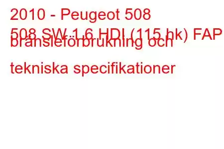 2010 - Peugeot 508
508 SW 1.6 HDI (115 hk) FAP bränsleförbrukning och tekniska specifikationer