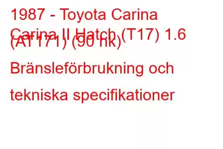 1987 - Toyota Carina
Carina II Hatch (T17) 1.6 (AT171) (90 hk) Bränsleförbrukning och tekniska specifikationer