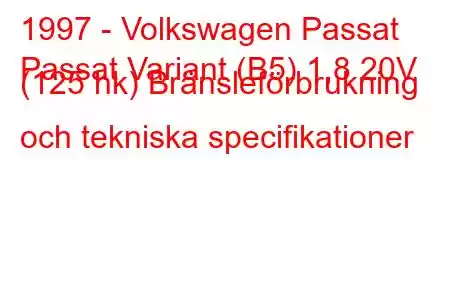 1997 - Volkswagen Passat
Passat Variant (B5) 1,8 20V (125 hk) Bränsleförbrukning och tekniska specifikationer