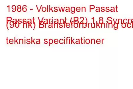 1986 - Volkswagen Passat
Passat Variant (B2) 1.8 Syncro (90 hk) Bränsleförbrukning och tekniska specifikationer