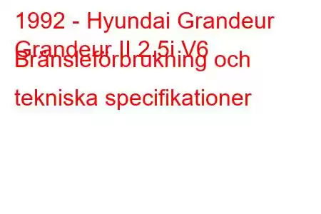 1992 - Hyundai Grandeur
Grandeur II 2.5i V6 Bränsleförbrukning och tekniska specifikationer