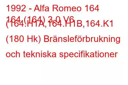 1992 - Alfa Romeo 164
164 (164) 3.0 V6 (164.H1A,164.H1B,164.K1 (180 Hk) Bränsleförbrukning och tekniska specifikationer