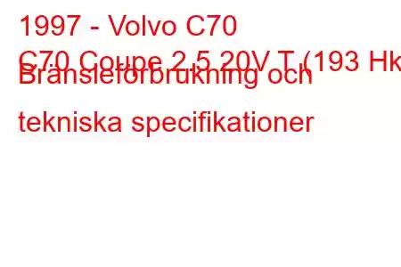 1997 - Volvo C70
C70 Coupe 2.5 20V T (193 Hk) Bränsleförbrukning och tekniska specifikationer