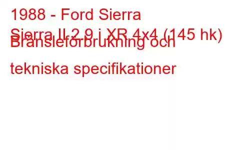 1988 - Ford Sierra
Sierra II 2.9 i XR 4x4 (145 hk) Bränsleförbrukning och tekniska specifikationer