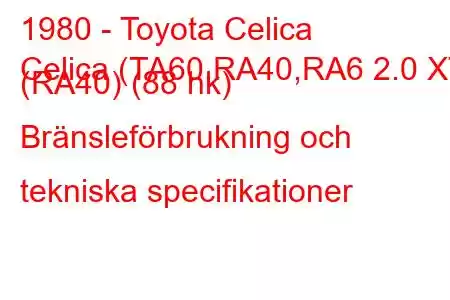 1980 - Toyota Celica
Celica (TA60,RA40,RA6 2.0 XT (RA40) (88 hk) Bränsleförbrukning och tekniska specifikationer