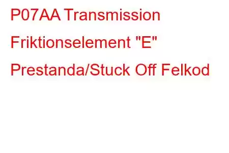 P07AA Transmission Friktionselement 