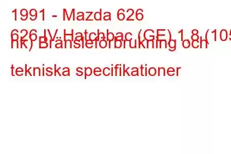 1991 - Mazda 626
626 IV Hatchbac (GE) 1,8 (105 hk) Bränsleförbrukning och tekniska specifikationer