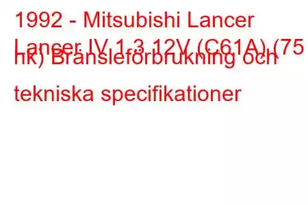 1992 - Mitsubishi Lancer
Lancer IV 1.3 12V (C61A) (75 hk) Bränsleförbrukning och tekniska specifikationer