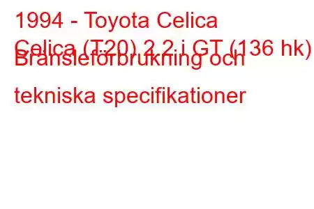 1994 - Toyota Celica
Celica (T20) 2.2 i GT (136 hk) Bränsleförbrukning och tekniska specifikationer