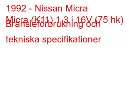 1992 - Nissan Micra
Micra (K11) 1,3 i 16V (75 hk) Bränsleförbrukning och tekniska specifikationer