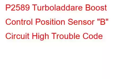 P2589 Turboladdare Boost Control Position Sensor 