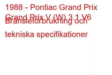 1988 - Pontiac Grand Prix
Grand Prix V (W) 3.1 V6 Bränsleförbrukning och tekniska specifikationer