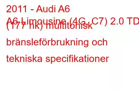 2011 - Audi A6
A6 Limousine (4G, C7) 2.0 TDI (177 hk) multitonisk bränsleförbrukning och tekniska specifikationer