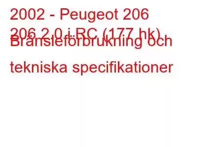 2002 - Peugeot 206
206 2.0 i RC (177 hk) Bränsleförbrukning och tekniska specifikationer