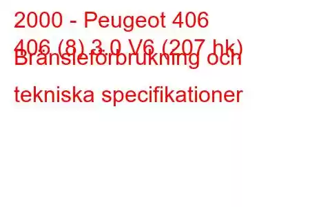 2000 - Peugeot 406
406 (8) 3.0 V6 (207 hk) Bränsleförbrukning och tekniska specifikationer