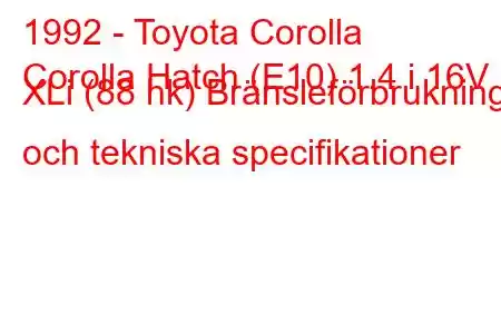 1992 - Toyota Corolla
Corolla Hatch (E10) 1.4 i 16V XLi (88 hk) Bränsleförbrukning och tekniska specifikationer