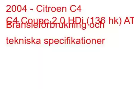 2004 - Citroen C4
C4 Coupe 2.0 HDi (136 hk) AT Bränsleförbrukning och tekniska specifikationer