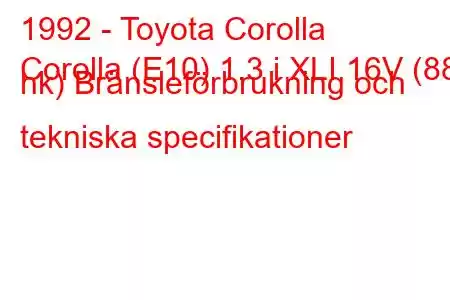 1992 - Toyota Corolla
Corolla (E10) 1.3 i XLI 16V (88 hk) Bränsleförbrukning och tekniska specifikationer