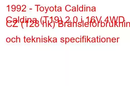 1992 - Toyota Caldina
Caldina (T19) 2.0 i 16V 4WD CZ (128 hk) Bränsleförbrukning och tekniska specifikationer