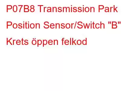 P07B8 Transmission Park Position Sensor/Switch 