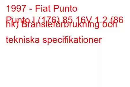 1997 - Fiat Punto
Punto I (176) 85 16V 1.2 (86 hk) Bränsleförbrukning och tekniska specifikationer