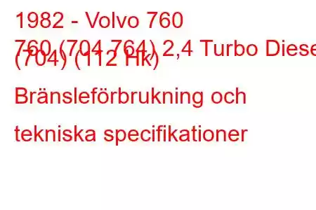 1982 - Volvo 760
760 (704 764) 2,4 Turbo Diesel (704) (112 Hk) Bränsleförbrukning och tekniska specifikationer