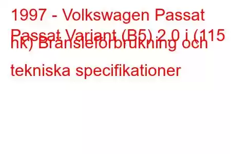 1997 - Volkswagen Passat
Passat Variant (B5) 2.0 i (115 hk) Bränsleförbrukning och tekniska specifikationer