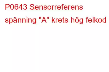 P0643 Sensorreferens spänning 