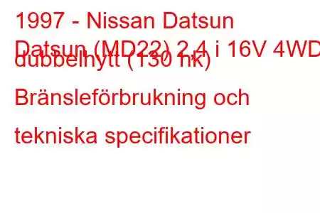 1997 - Nissan Datsun
Datsun (MD22) 2,4 i 16V 4WD dubbelhytt (130 hk) Bränsleförbrukning och tekniska specifikationer