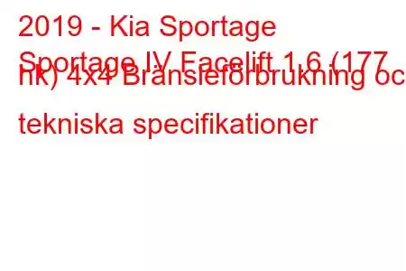 2019 - Kia Sportage
Sportage IV Facelift 1.6 (177 hk) 4x4 Bränsleförbrukning och tekniska specifikationer