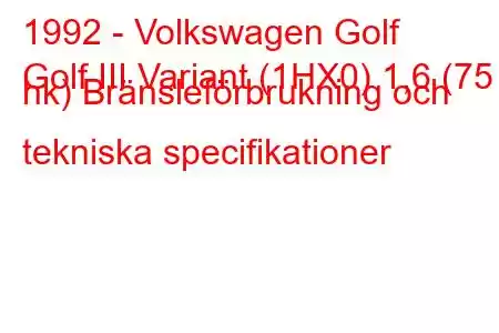 1992 - Volkswagen Golf
Golf III Variant (1HX0) 1,6 (75 hk) Bränsleförbrukning och tekniska specifikationer