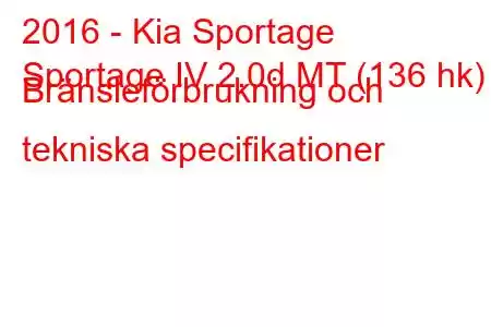 2016 - Kia Sportage
Sportage IV 2.0d MT (136 hk) Bränsleförbrukning och tekniska specifikationer