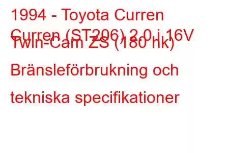 1994 - Toyota Curren
Curren (ST206) 2.0 i 16V Twin-Cam ZS (180 hk) Bränsleförbrukning och tekniska specifikationer