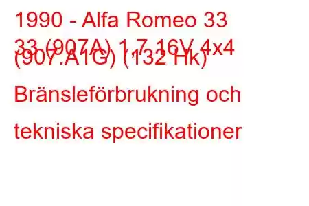 1990 - Alfa Romeo 33
33 (907A) 1,7 16V 4x4 (907.A1G) (132 Hk) Bränsleförbrukning och tekniska specifikationer