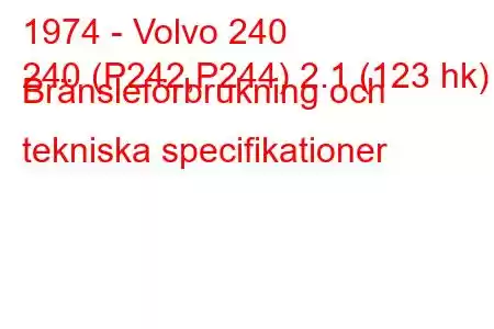 1974 - Volvo 240
240 (P242,P244) 2.1 (123 hk) Bränsleförbrukning och tekniska specifikationer