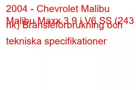 2004 - Chevrolet Malibu
Malibu Maxx 3.9 i V6 SS (243 hk) Bränsleförbrukning och tekniska specifikationer