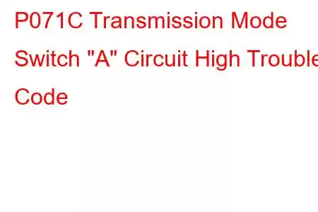 P071C Transmission Mode Switch 