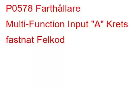 P0578 Farthållare Multi-Function Input 