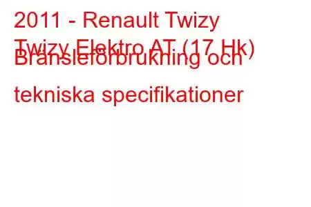 2011 - Renault Twizy
Twizy Elektro AT (17 Hk) Bränsleförbrukning och tekniska specifikationer