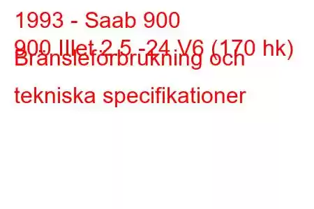 1993 - Saab 900
900 IIlet 2.5 -24 V6 (170 hk) Bränsleförbrukning och tekniska specifikationer