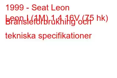 1999 - Seat Leon
Leon I (1M) 1,4 16V (75 hk) Bränsleförbrukning och tekniska specifikationer