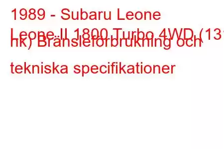 1989 - Subaru Leone
Leone II 1800 Turbo 4WD (131 hk) Bränsleförbrukning och tekniska specifikationer