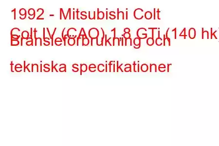 1992 - Mitsubishi Colt
Colt IV (CAO) 1,8 GTi (140 hk) Bränsleförbrukning och tekniska specifikationer