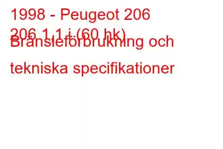 1998 - Peugeot 206
206 1,1 i (60 hk) Bränsleförbrukning och tekniska specifikationer