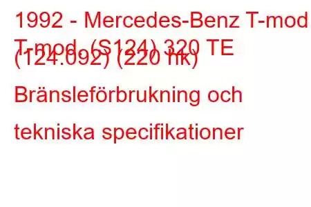 1992 - Mercedes-Benz T-mod.
T-mod. (S124) 320 TE (124.092) (220 hk) Bränsleförbrukning och tekniska specifikationer