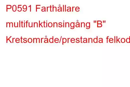 P0591 Farthållare multifunktionsingång 